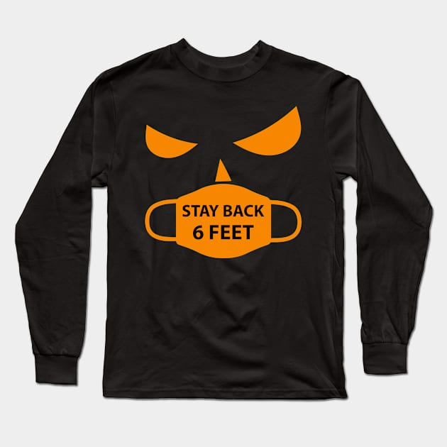 Pumpkin Wearing Face Mask Halloween Stay Back 6 Feet Long Sleeve T-Shirt by mckinney